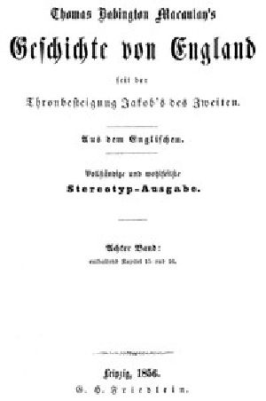 [Gutenberg 47152] • Geschichte von England seit der Thronbesteigung Jakob's des Zweiten. Achter Band: enthaltend Kapitel 15 und 16.